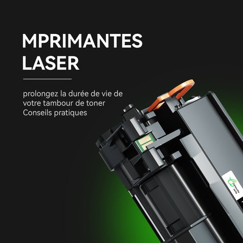 Imprimantes LASER - Prolongez la durée de vie de votre tambour de toner : Conseils pratiques - Cartouche verte